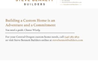 For your Central Oregon custom home needs, call 541-383-5833 or visit Steve Bennett Builders online